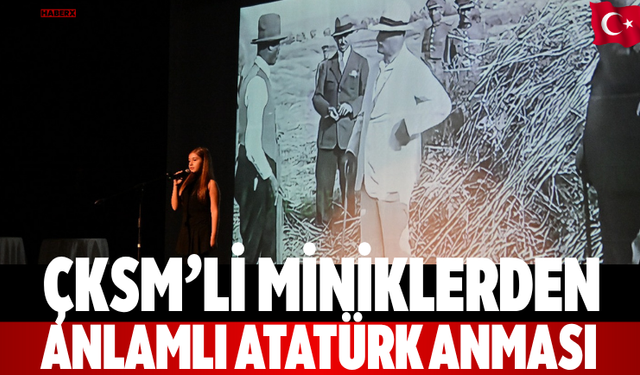 ÇKSM’li Miniklerden Anlamlı Atatürk Anması