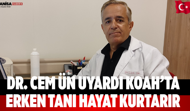Dr. Cem Ün Uyardı KOAH’ta Erken Tanı Hayat Kurtarır
