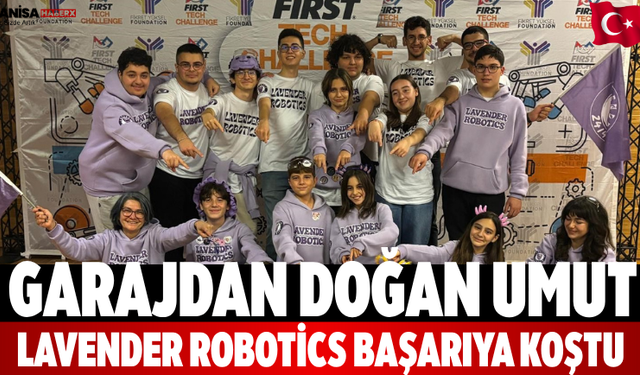 Garajdan Doğan Umut Lavender Robotics Başarıya Koştu