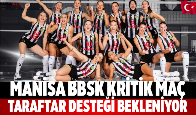 Manisa BBSK Kritik Maç Taraftar Desteği Bekleniyor