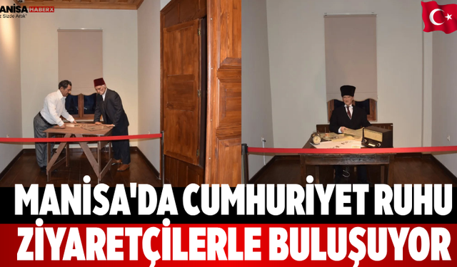 Manisa'da Cumhuriyet Ruhu Ziyaretçilerle Buluşuyor
