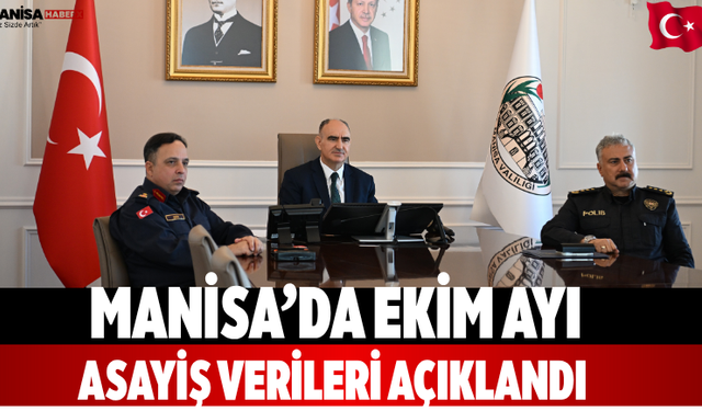 Manisa’da ekim ayı asayiş verileri açıklandı