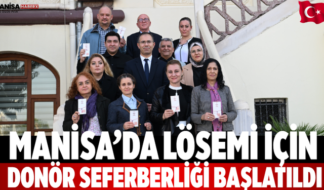 Manisa’da Lösemi İçin Donör Seferberliği Başlatıldı