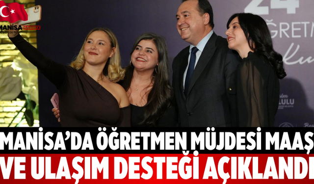 Manisa’da öğretmen müjdesi maaş ve ulaşım desteği açıklandı