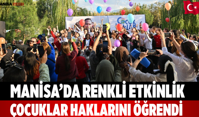 Manisa’da Renkli Etkinlik Çocuklar Haklarını Öğrendi