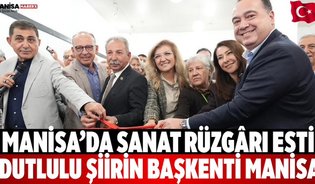 Manisa’da sanat rüzgârı esti Dutlulu Şiirin başkenti Manisa