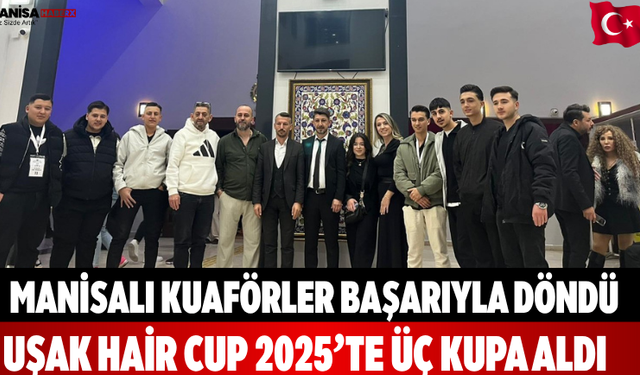 Manisalı Kuaförler Başarıyla Döndü