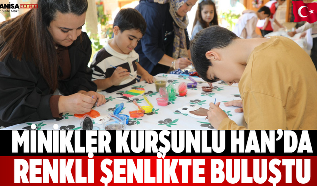 Minikler Kurşunlu Han’da Renkli Şenlikte Buluştu