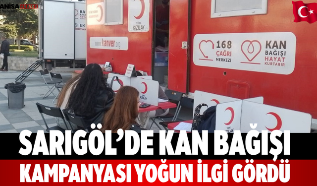 Sarıgöl’de Kan Bağışı Kampanyası Yoğun İlgi Gördü