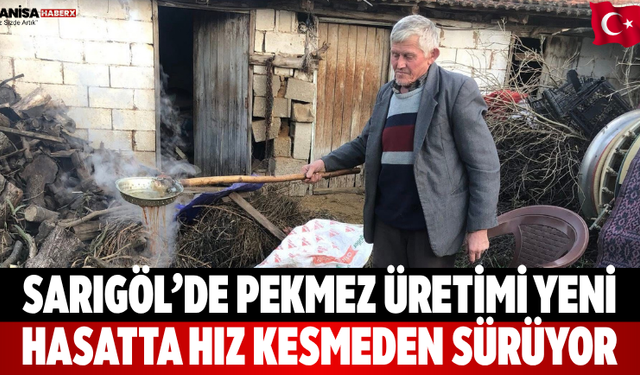 Sarıgöl’de pekmez üretimi yeni hasatta hız kesmeden sürüyor