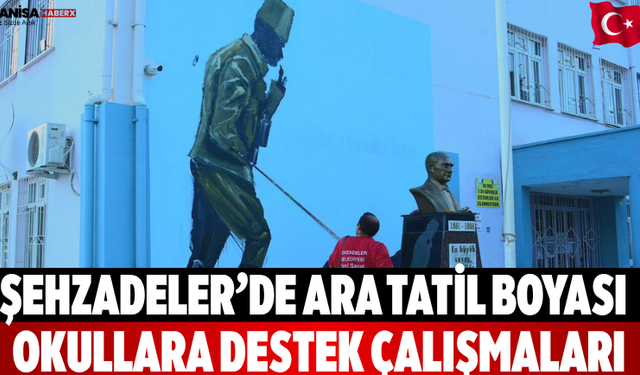 Şehzadeler’de Ara Tatil Boyası Okullara Destek Çalışmaları