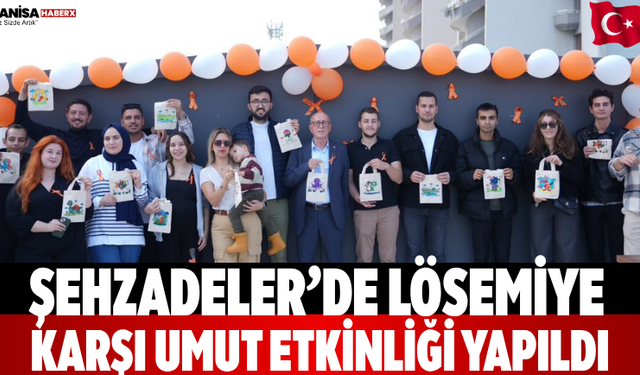 Şehzadeler’de lösemiye karşı umut etkinliği yapıldı