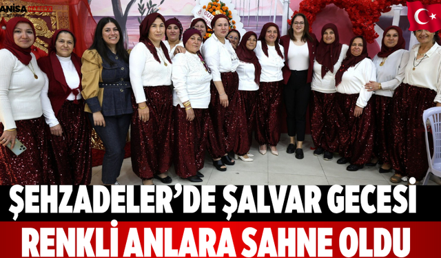 Şehzadeler’de şalvar gecesi Renkli anlara sahne oldu