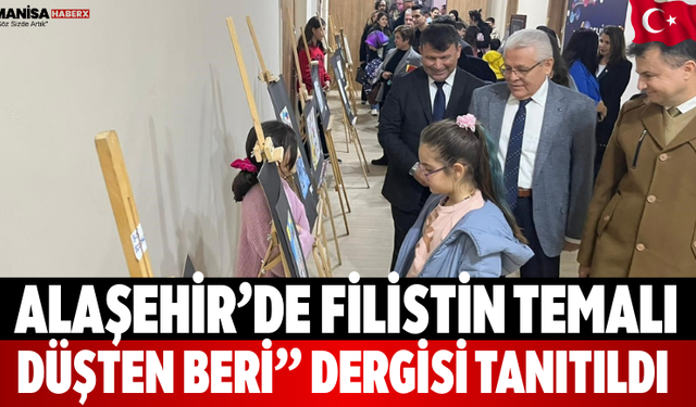 Alaşehir’de Filistin Temalı “Düşten Beri” Dergisi Tanıtıldı