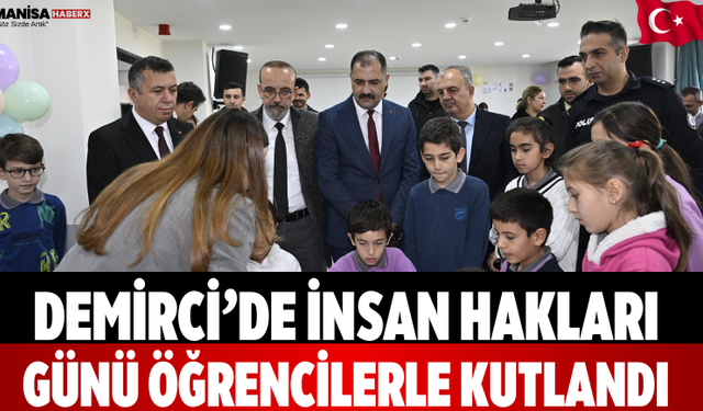 Demirci’de İnsan Hakları Günü Öğrencilerle Kutlandı