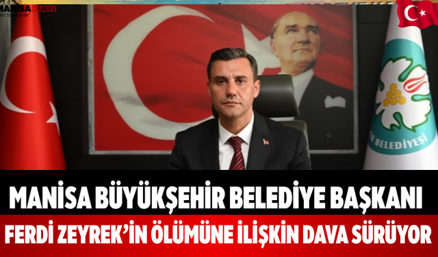 Ferdi Zeyrek’in Ölümüne İlişkin Dava Sürüyor