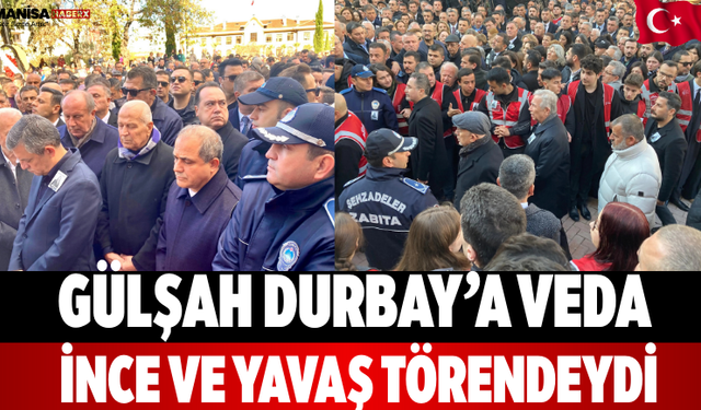 Gülşah Durbay’a Veda: İnce ve Yavaş Törendeydi
