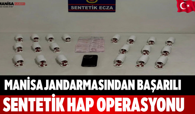 Manisa Jandarmasından Başarılı Sentetik Hap Operasyonu