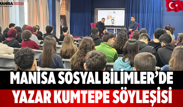 Manisa Sosyal Bilimler’de Yazar Kumtepe Söyleşisi