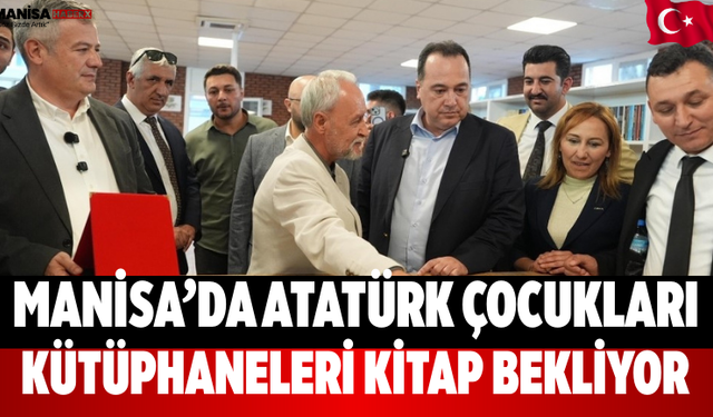 Manisa’da Atatürk Çocukları Kütüphaneleri Kitap Bekliyor