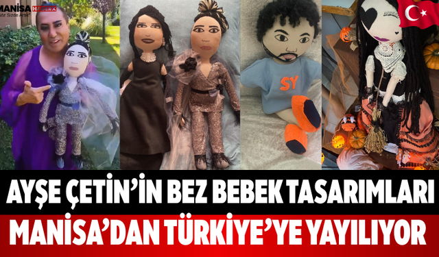 Manisa’dan  Türkiye’ye Bez Bebek Tasarımları