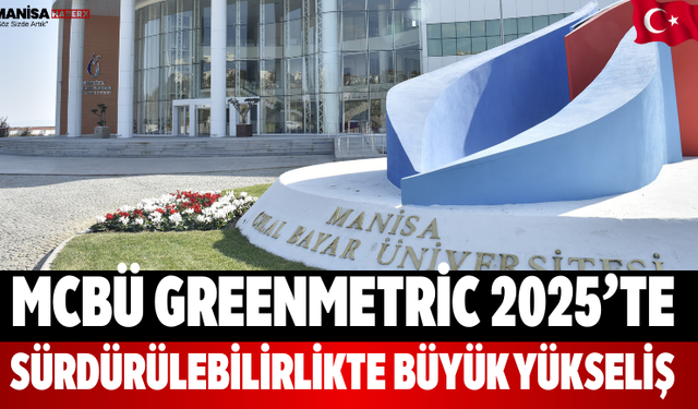 MCBÜ GreenMetric 2025’te Sürdürülebilirlikte Büyük Yükseliş