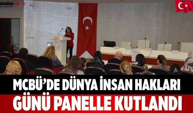 MCBÜ’de Dünya İnsan Hakları Günü Panelle Kutlandı