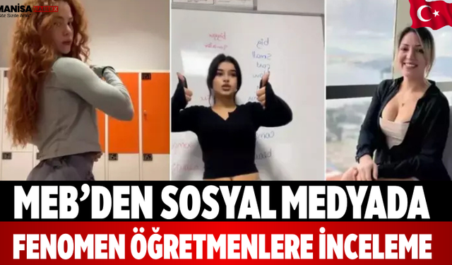 MEB’den sosyal medyada fenomen öğretmenlere inceleme