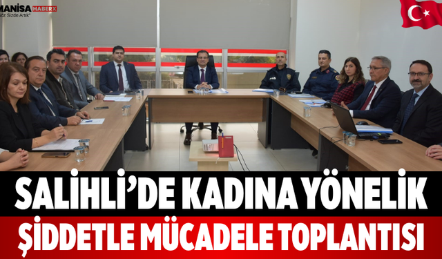 Salihli’de Kadına Yönelik Şiddetle Mücadele Toplantısı