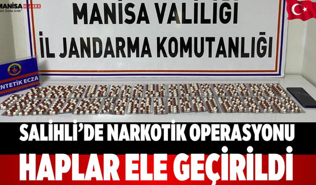 Salihli’de narkotik Operasyonu Haplar Ele Geçirildi