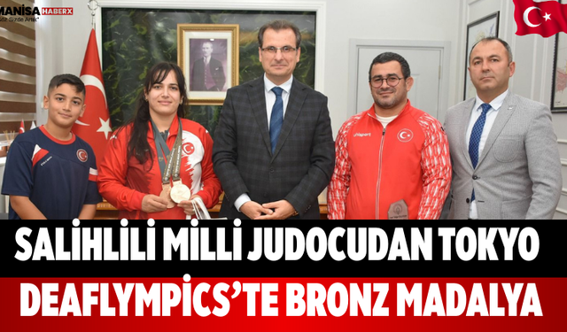 Salihlili Milli Judocudan Tokyo Deaflympics’te Bronz Madalya