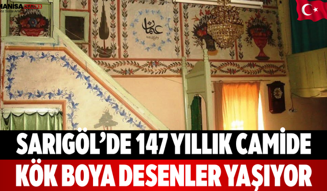 Sarıgöl’de 147 Yıllık Camide Kök Boya Desenler Yaşıyor