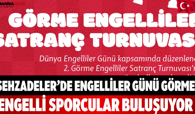 Şehzadeler’de Görme Engelli Sporcular Buluşuyor