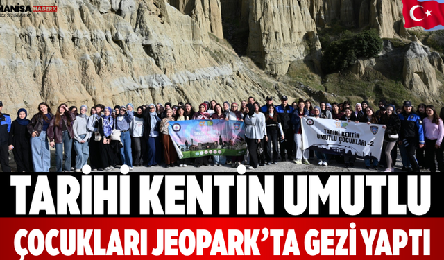 Tarihi Kentin Umutlu Çocukları Jeopark’ta Gezi Yaptı