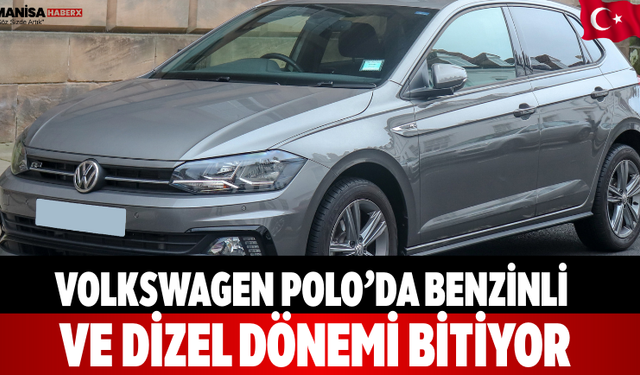 Volkswagen Polo’da Benzinli ve Dizel Dönemi Bitiyor