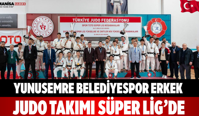 Yunusemre Belediyespor Erkek Judo Takımı Süper Lig’de