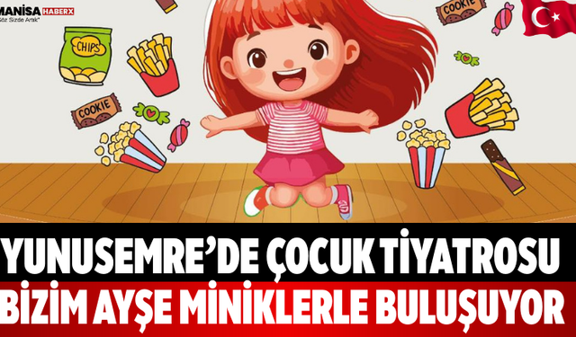 Yunusemre’de Bizim Ayşe” Miniklerle Buluşuyor