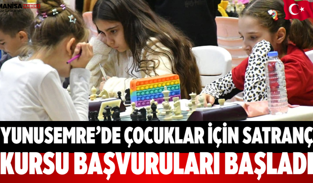 Yunusemre’de Çocuklar İçin Satranç Kursu Başvuruları Başladı