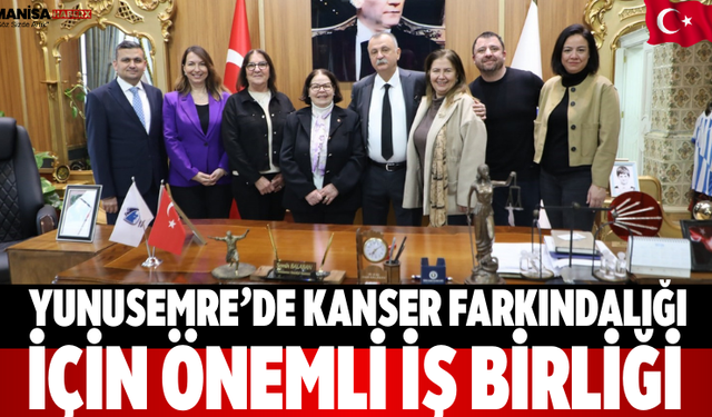 Yunusemre’de kanser farkındalığı için önemli iş birliği
