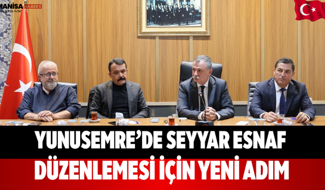 Yunusemre’de Seyyar Esnaf Düzenlemesi İçin Yeni Adım