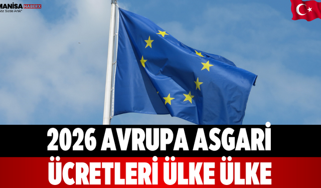 2026 Avrupa Asgari Ücretleri Ülke Ülke