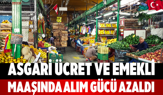 Asgari ücret ve emekli maaşında alım gücü azaldı