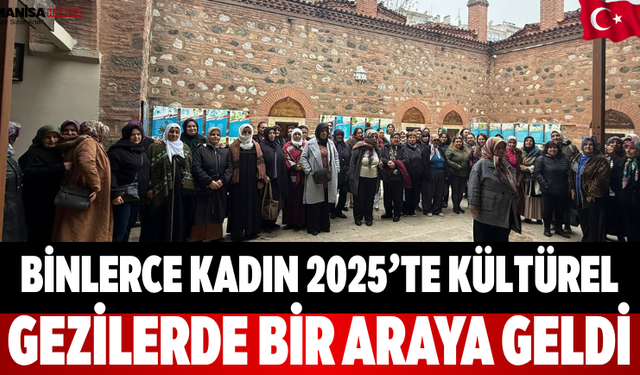 Binlerce Kadın 2025’te Kültürel Gezilerde Bir Araya Geldi