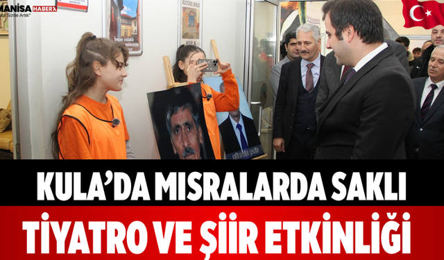 Kula’da Mısralarda Saklı Tiyatro ve Şiir Etkinliği