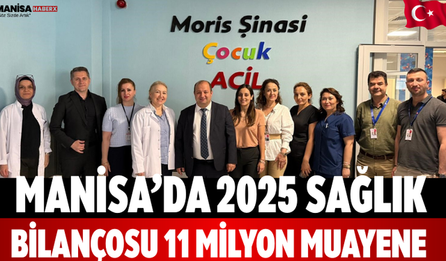 Manisa’da 2025 Sağlık Bilançosu: 11 Milyon Muayene