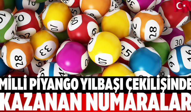 Milli Piyango Yılbaşı Çekilişinde  Kazanan Numaralar