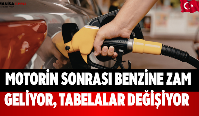 Motorin Sonrası Benzine Zam Geliyor, Tabelalar Değişiyor