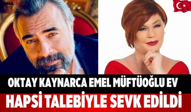 Oktay Kaynarca Emel Müftüoğlu Ev Hapsi Talebiyle Sevk Edildi