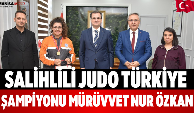 Salihlili Judo Türkiye Şampiyonu Mürüvvet Nur Özkan