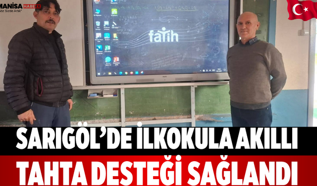 Sarıgöl’de İlkokula Akıllı Tahta Desteği Sağlandı